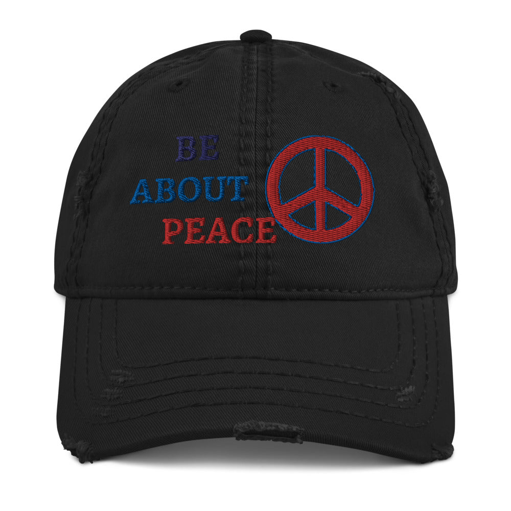 Be about Peace Distressed Cap