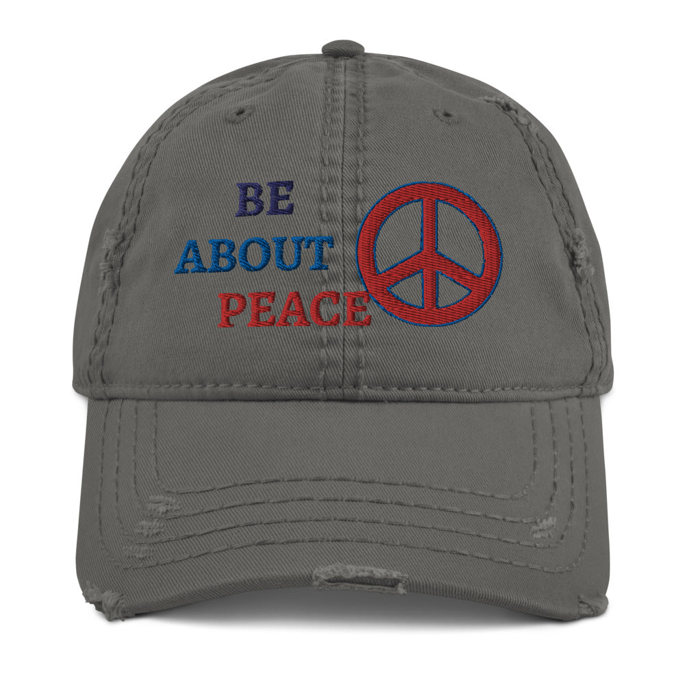 Be about Peace Distressed Cap