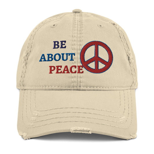 Be about Peace Distressed Cap