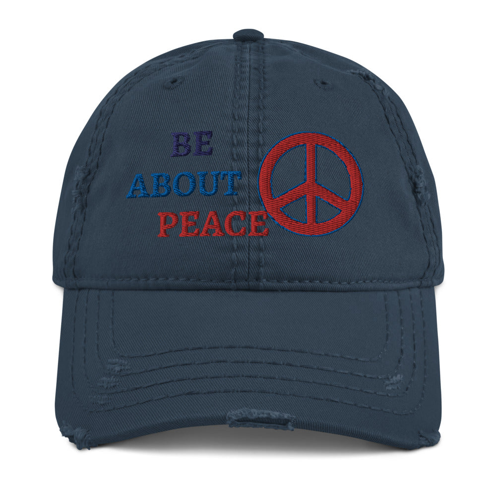 Be about Peace Distressed Cap