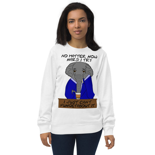 Fuhgetabout It Unisex Fitted Organic Sweatshirt