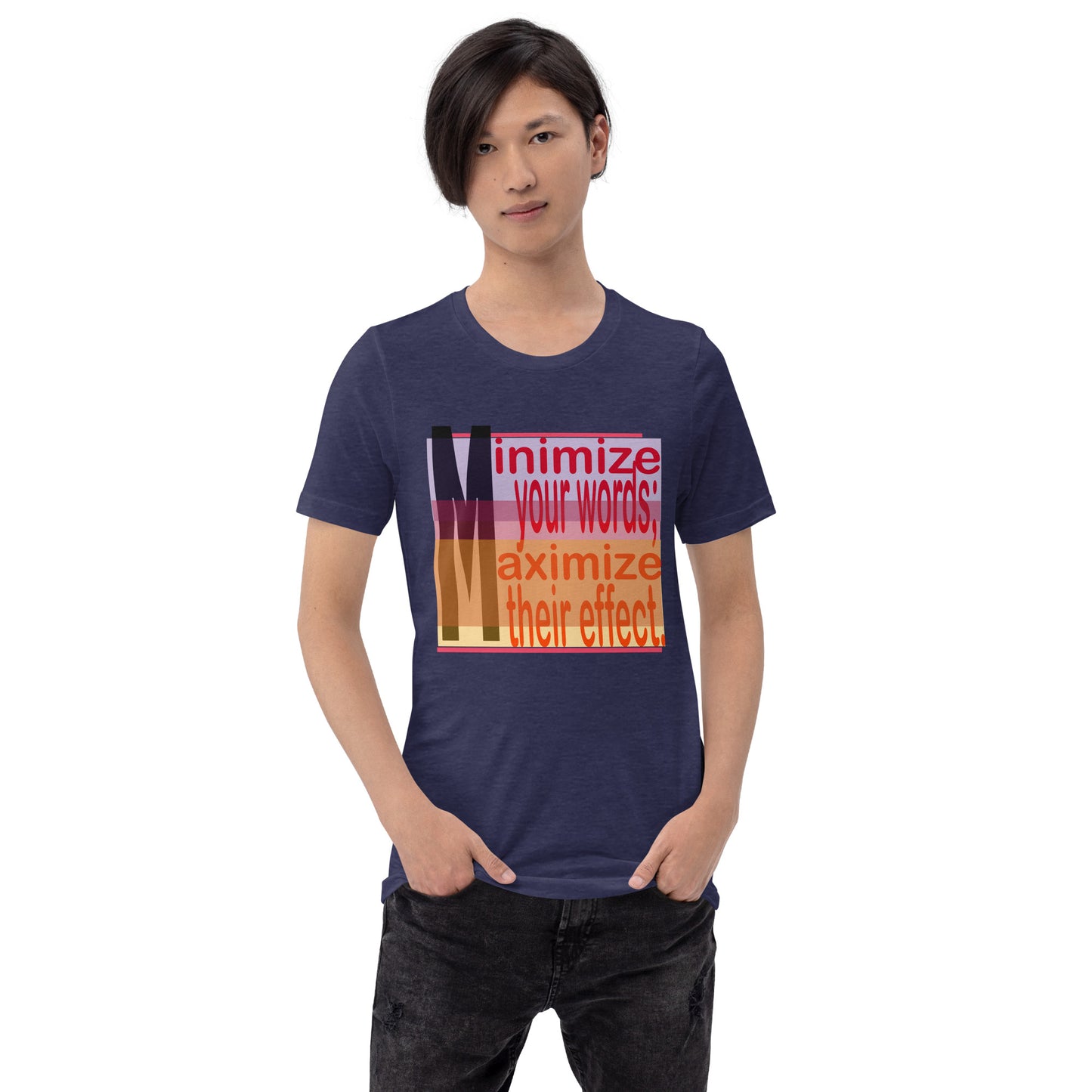 Minimize Your Words Unisex T-Shirt