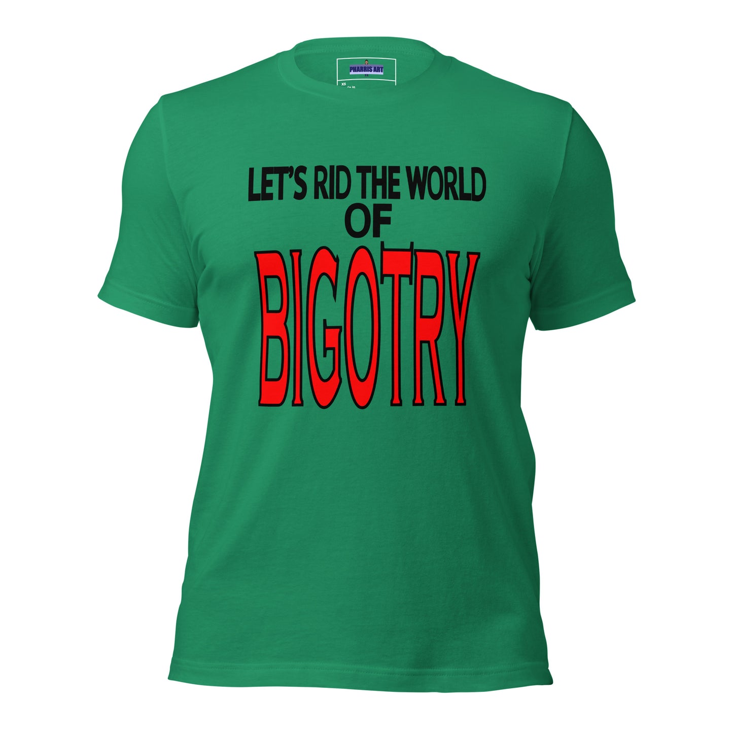 Let's Rid the World of Bigotry Unisex T-Shirt