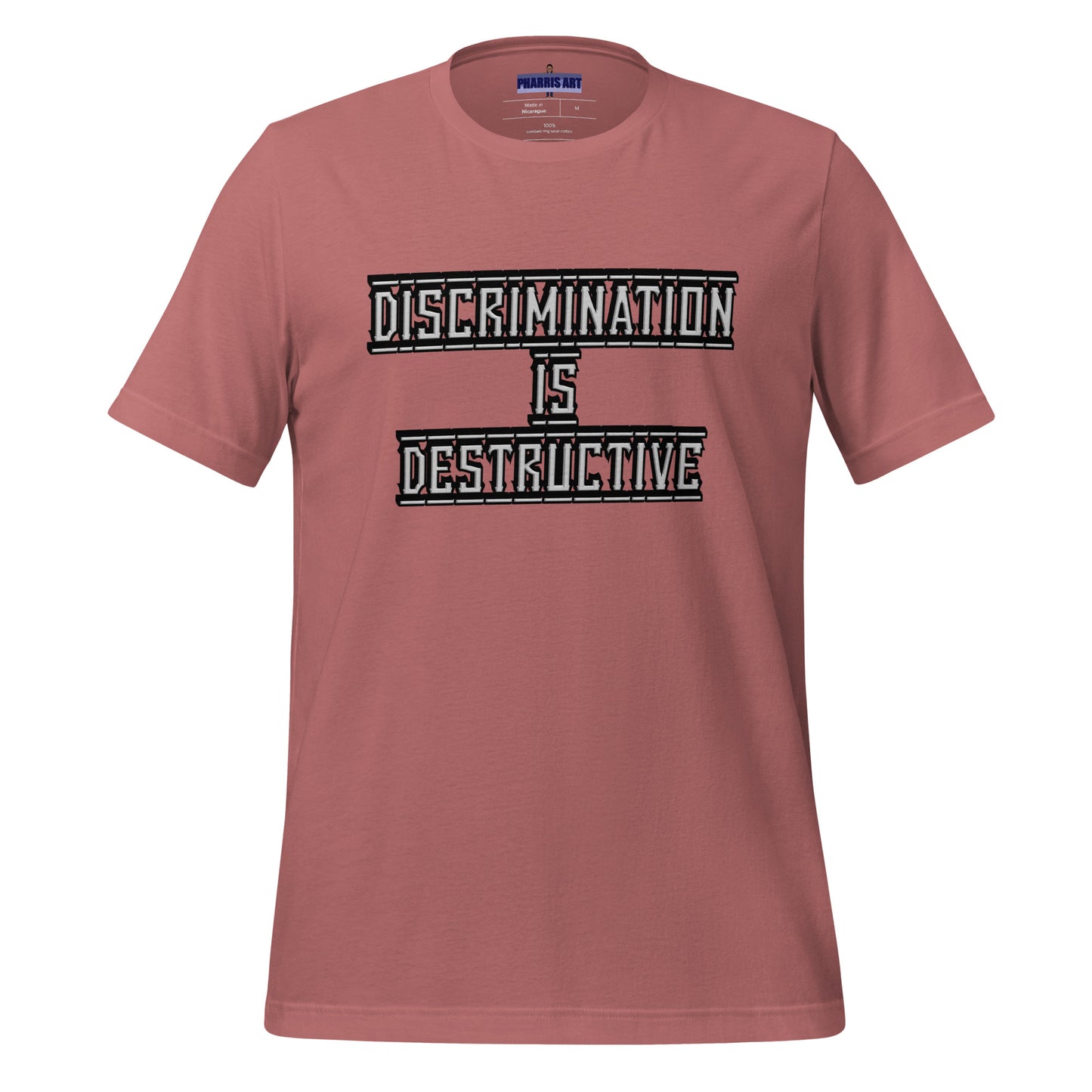 Discrimination Is Destructive Unisex T-Shirt