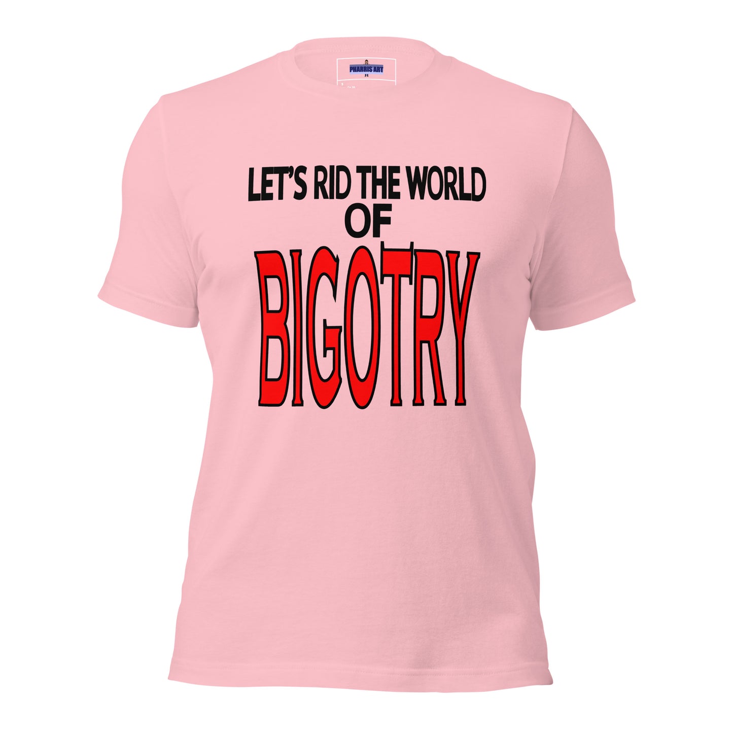 Let's Rid the World of Bigotry Unisex T-Shirt