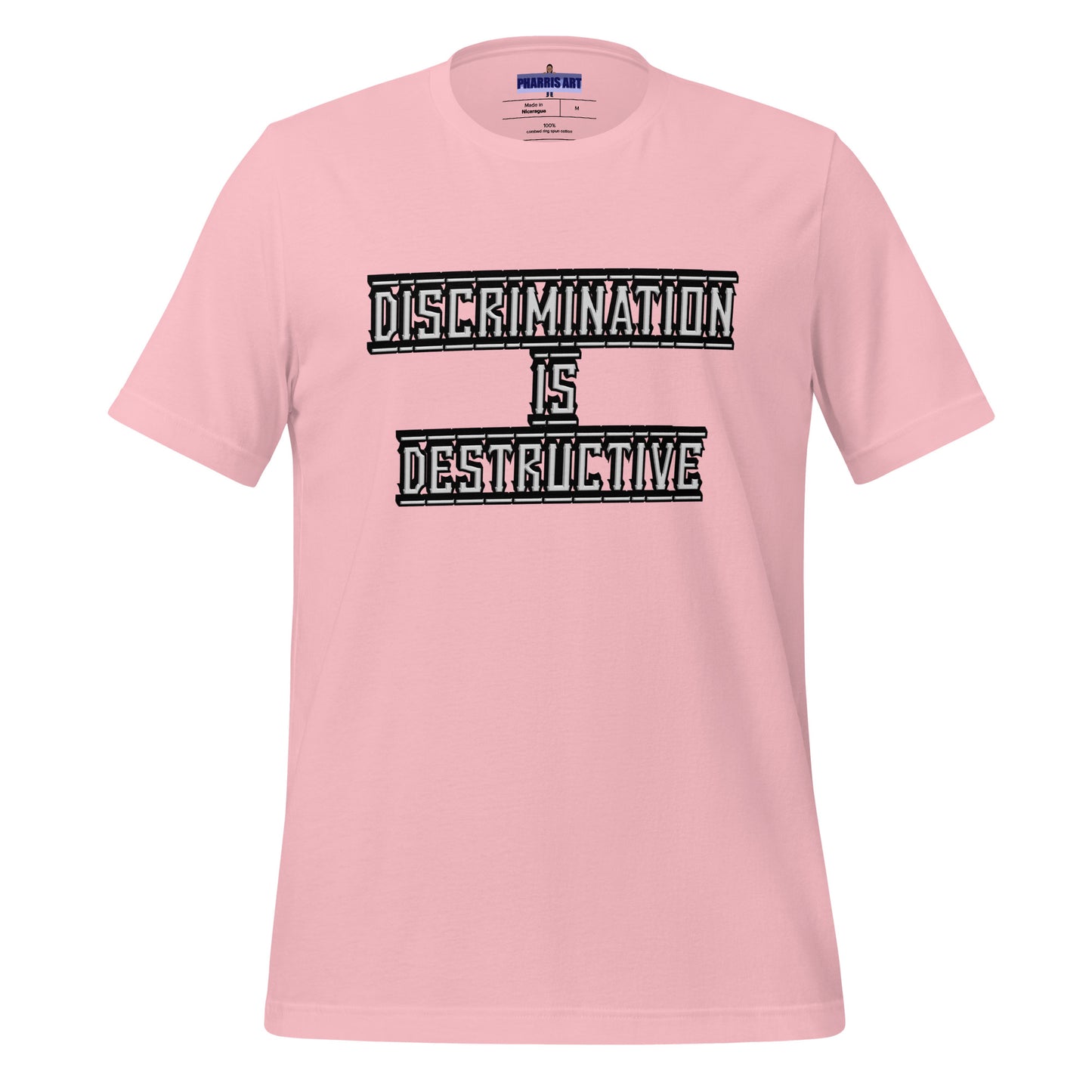 Discrimination Is Destructive Unisex T-Shirt