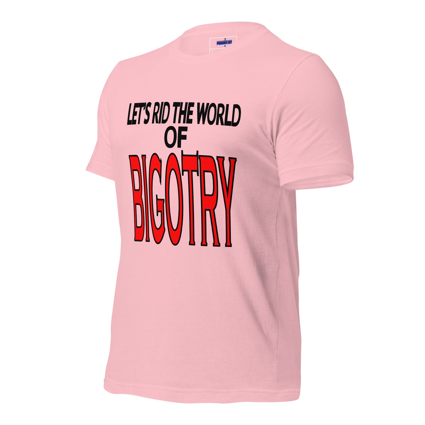 Let's Rid the World of Bigotry Unisex T-Shirt