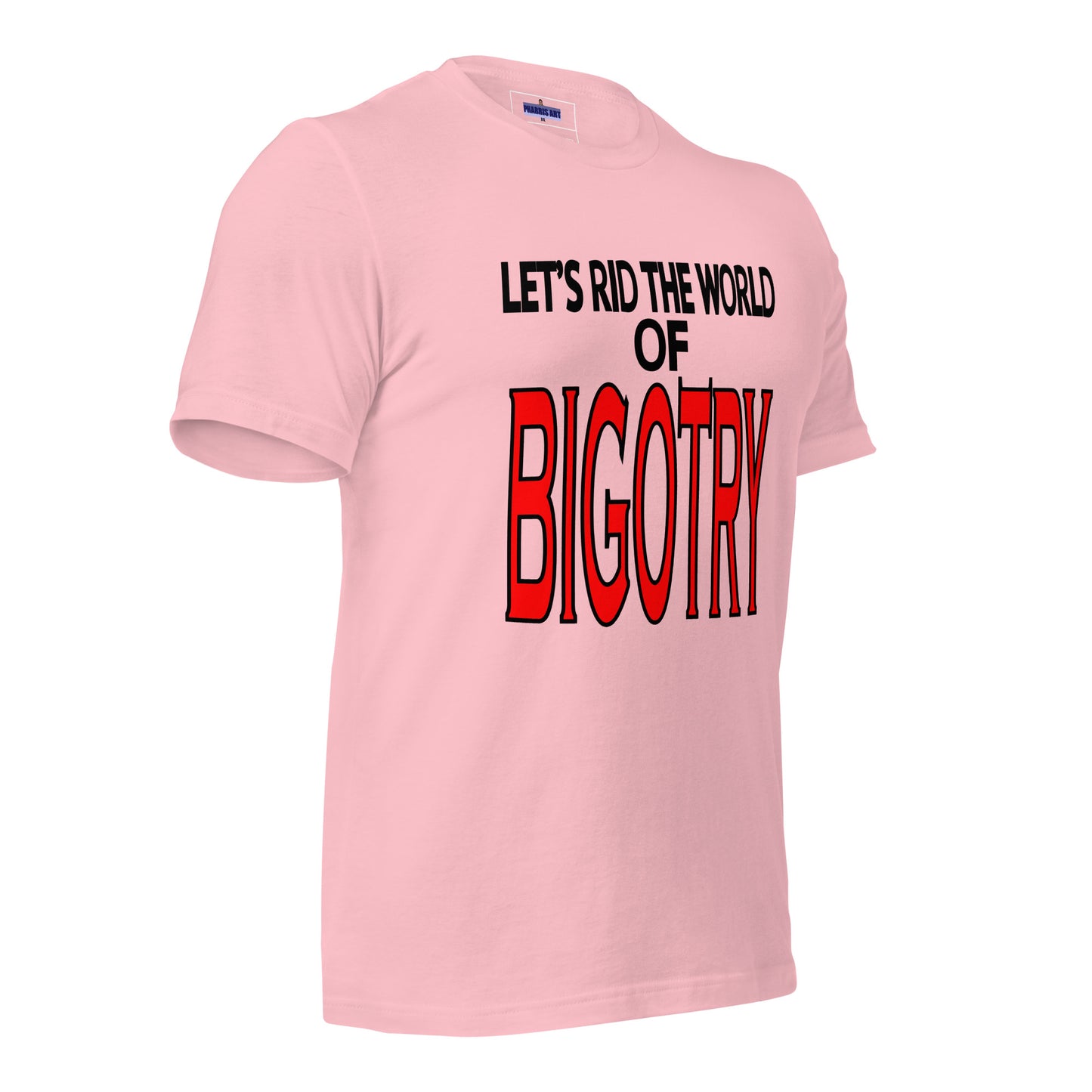 Let's Rid the World of Bigotry Unisex T-Shirt