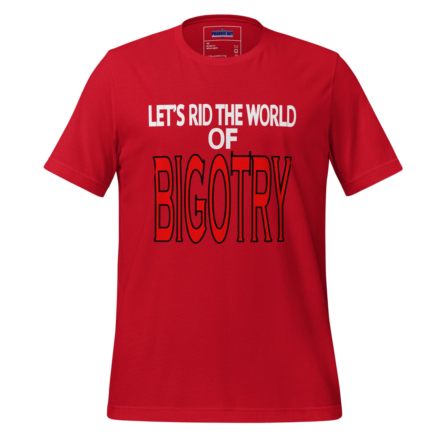 Rid the World of Bigotry Unisex T-Shirt