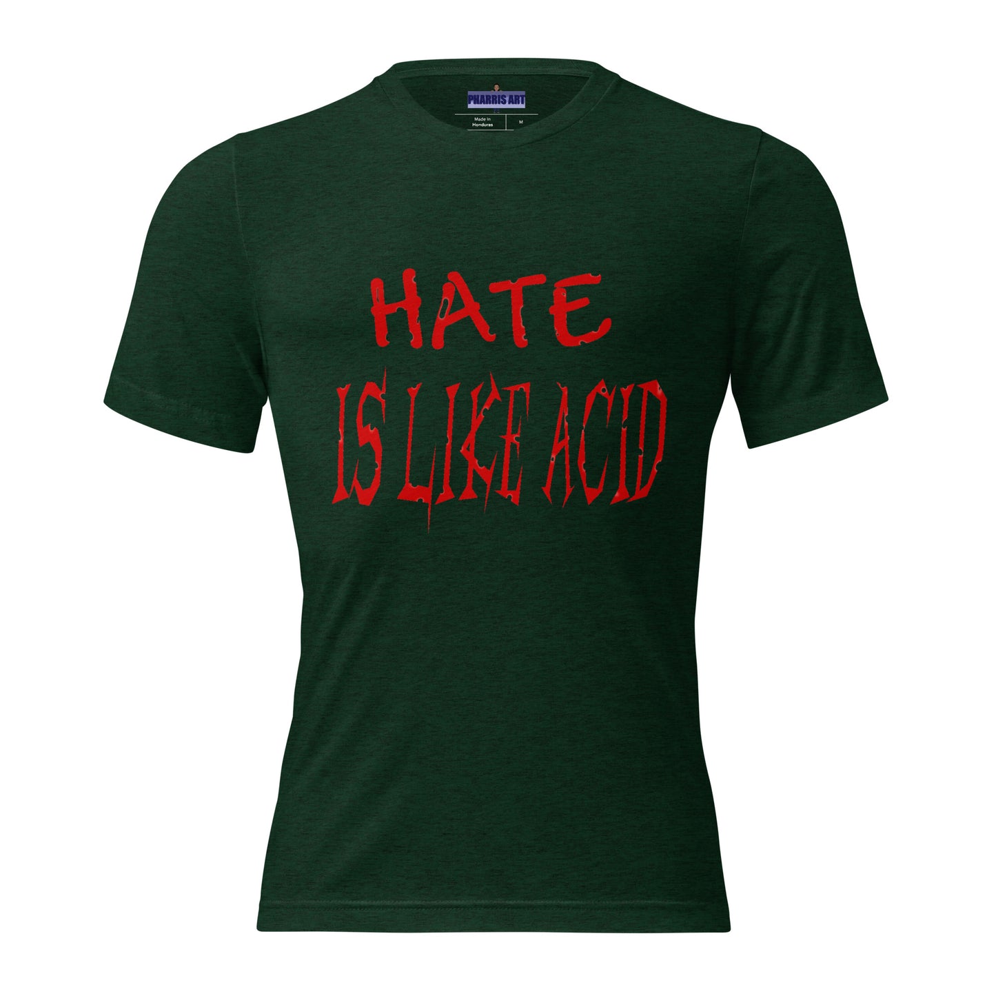 Hate Is Like Acid Unisex T-Shirt