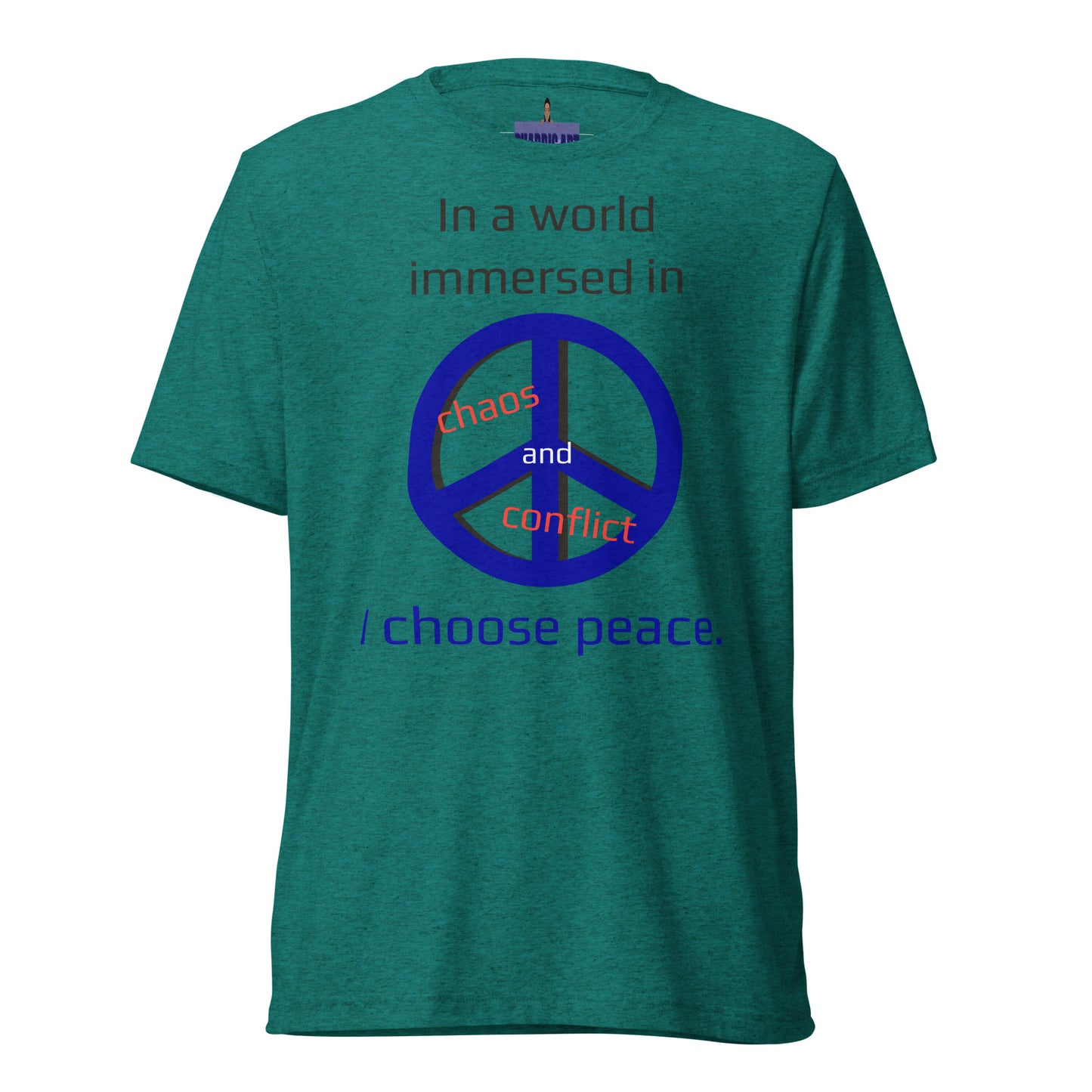 I Choose Peace Unisex Tri-Blend T-Shirt